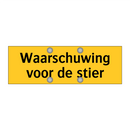 Waarschuwing voor de stier & Waarschuwing voor de stier & Waarschuwing voor de stier