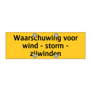 Waarschuwing voor wind - storm - zijwinden & Waarschuwing voor wind - storm - zijwinden