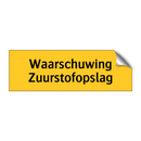 Waarschuwing Zuurstofopslag & Waarschuwing Zuurstofopslag & Waarschuwing Zuurstofopslag