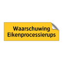 Waarschuwing Eikenprocessierups & Waarschuwing Eikenprocessierups & Waarschuwing Eikenprocessierups