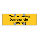 Waarschuwing Zonnepanelen Aanwezig & Waarschuwing Zonnepanelen Aanwezig