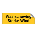 Waarschuwing Sterke Wind & Waarschuwing Sterke Wind & Waarschuwing Sterke Wind