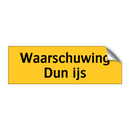 Waarschuwing Dun ijs & Waarschuwing Dun ijs & Waarschuwing Dun ijs & Waarschuwing Dun ijs