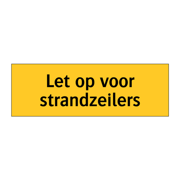 Let op voor strandzeilers & Let op voor strandzeilers & Let op voor strandzeilers