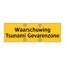 Waarschuwing Tsunami Gevarenzone & Waarschuwing Tsunami Gevarenzone