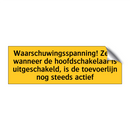 Waarschuwingsspanning! Zelfs wanneer de /.../ & Waarschuwingsspanning! Zelfs wanneer de /.../
