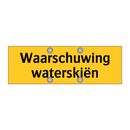 Waarschuwing waterskiën & Waarschuwing waterskiën & Waarschuwing waterskiën
