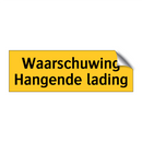 Waarschuwing Hangende lading & Waarschuwing Hangende lading & Waarschuwing Hangende lading