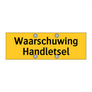 Waarschuwing Handletsel & Waarschuwing Handletsel & Waarschuwing Handletsel