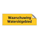 Waarschuwing Waterskigebied & Waarschuwing Waterskigebied & Waarschuwing Waterskigebied