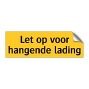 Let op voor hangende lading & Let op voor hangende lading & Let op voor hangende lading