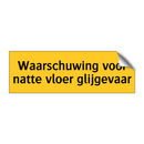 Waarschuwing voor natte vloer glijgevaar & Waarschuwing voor natte vloer glijgevaar