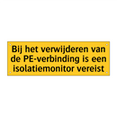 Bij het verwijderen van de PE-verbinding is een /.../