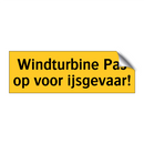 Windturbine Pas op voor ijsgevaar! & Windturbine Pas op voor ijsgevaar!