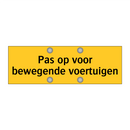 Pas op voor bewegende voertuigen & Pas op voor bewegende voertuigen