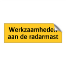 Werkzaamheden aan de radarmast & Werkzaamheden aan de radarmast & Werkzaamheden aan de radarmast