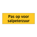 Pas op voor salpeterzuur & Pas op voor salpeterzuur & Pas op voor salpeterzuur