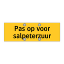 Pas op voor salpeterzuur & Pas op voor salpeterzuur & Pas op voor salpeterzuur