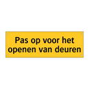 Pas op voor het openen van deuren & Pas op voor het openen van deuren
