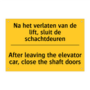 Na het verlaten van de lift, sluit /.../ - After leaving the elevator car, /.../