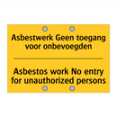 Asbestwerk Geen toegang voor onbevoegden - Asbestos work No entry for unauthorized persons