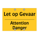 Let op Gevaar - Attention Danger & Let op Gevaar - Attention Danger