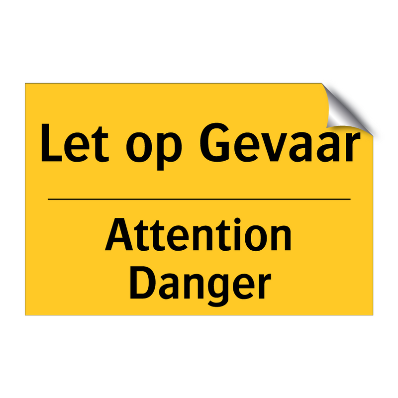 Let op Gevaar - Attention Danger & Let op Gevaar - Attention Danger