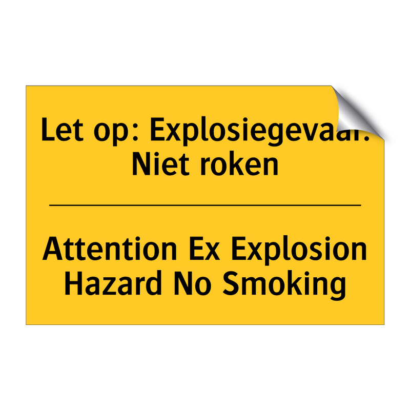 Explosiegevaar Koop Let op: Explosiegevaar. Niet roken - Attention Ex Explosion Hazard ...