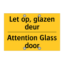 Let op, glazen deur - Attention Glass door & Let op, glazen deur - Attention Glass door