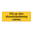 Pas op voor afstandsbediening starten & Pas op voor afstandsbediening starten