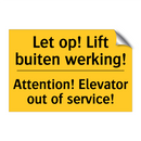 Let op! Lift buiten werking! - Attention! Elevator out of service!
