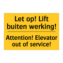 Let op! Lift buiten werking! - Attention! Elevator out of service!