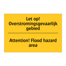 Let op! Overstromingsgevaarlijk gebied - Attention! Flood hazard area
