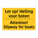 Let op! Helling voor boten - Attention! Slipway for boats