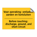 Voor aanraking: ontladen, aarden en kortsluiten - Before touching: discharge, ground, and short-circuit