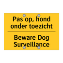 Pas op, hond onder toezicht - Beware Dog Surveillance