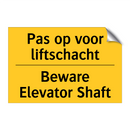 Pas op voor liftschacht - Beware Elevator Shaft & Pas op voor liftschacht - Beware Elevator Shaft