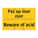 Pas op voor zuur - Beware of acid & Pas op voor zuur - Beware of acid
