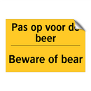 Pas op voor de beer - Beware of bear & Pas op voor de beer - Beware of bear