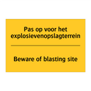 Pas op voor het explosievenopslagterrein - Beware of blasting site