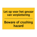 Let op voor het gevaar van verplettering - Beware of crushing hazard