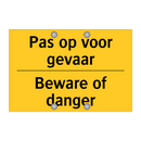 Pas op voor gevaar - Beware of danger & Pas op voor gevaar - Beware of danger