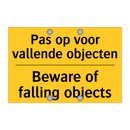 Pas op voor vallende objecten - Beware of falling objects
