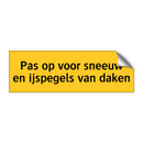 Pas op voor sneeuw en ijspegels van daken & Pas op voor sneeuw en ijspegels van daken