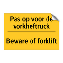 Pas op voor de vorkheftruck - Beware of forklift & Pas op voor de vorkheftruck - Beware of forklift