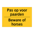 Pas op voor paarden - Beware of horses & Pas op voor paarden - Beware of horses