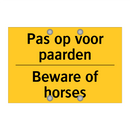 Pas op voor paarden - Beware of horses & Pas op voor paarden - Beware of horses
