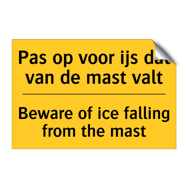 Pas op voor ijs dat van de mast valt - Beware of ice falling from the mast