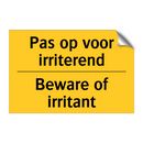 Pas op voor irriterend - Beware of irritant & Pas op voor irriterend - Beware of irritant