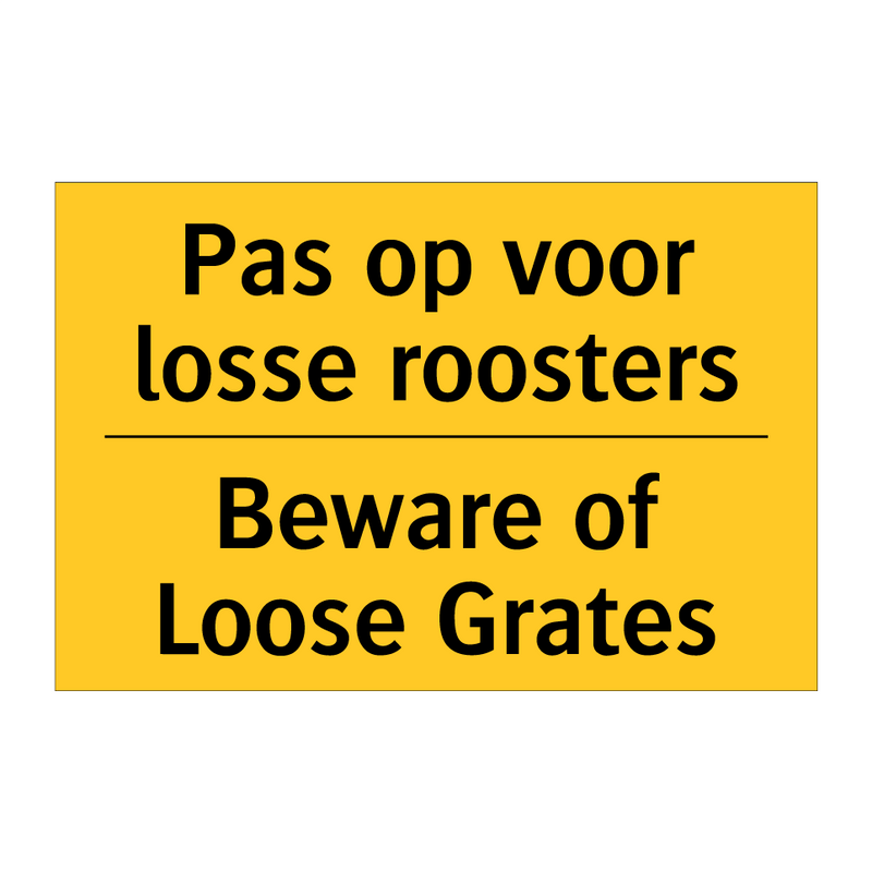 Pas op voor losse roosters - Beware of Loose Grates